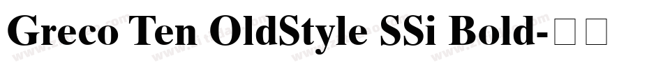 Greco Ten OldStyle SSi Bold字体转换